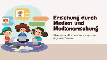 Vorschau - Fördermaterial/Inklusion - Präsentation: Erziehung durch Medien und Medienerziehung – Chancen und Herausforderungen im digitalen Zeitalter als PDF und PowerPoint-Datei - Deckblatt
