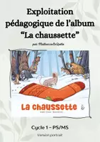 Aperçu - Feuilles d'exercices - Exploitation pédagogique LA CHAUSSETTE version portrait 2 - Page de couverture