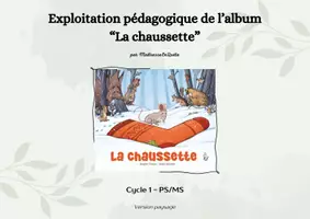 Aperçu - Feuilles d'exercices - Exploitation pédagogique LA CHAUSSETTE version paysage 2 - Page de couverture