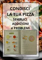 anteprima - Esercizi - MATEMATICA CLASSE PRIMA ADDIZIONI PIZZA - Pagina di copertina