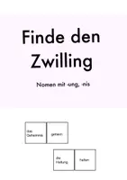 Vorschau - Spiele - Nomen mit -ung und -nis Finde den Zwilling - Deckblatt