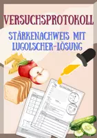 Vorschau - Arbeitsblätter - Versuchsprotokoll Stärkenachweis: Wo ist überall Stärke drin? - Deckblatt