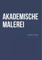 Vorschau - Arbeitsblätter - Akademische Malerei, Spickzettel für Anfänger - Deckblatt
