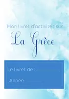 Aperçu - Apprentissages en autonomie - La Grèce - Livret d'activités - Page de couverture