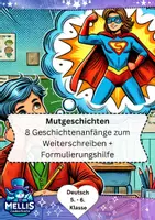 Vorschau - Arbeitsblätter - Mutgeschichten Klasse 5/6: 8 Geschichtenanfänge - Deckblatt