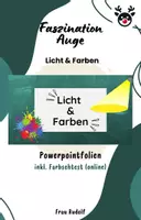 Vorschau - Stundenentwürfe - PPT & Stundenentwurf Licht & Farben - Teil 4 - Faszination Auge - Deckblatt