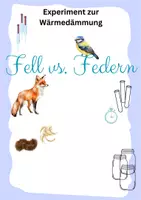 Vorschau - Experimente - Experiment zur Wärmedämmung: Fell vs. Federn - Deckblatt