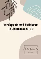 Vorschau - Arbeitsblätter - Verdoppeln und halbieren im Zahlenraum 100 - Deckblatt