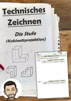 Vorschau - Unterrichtsreihen - Technisches Zeichnen: Lerntheke zur Kabinettprojektion: 02 Die Stufe - Übungsaufgaben inkl. Lösung - Deckblatt
