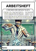 Vorschau - Unterrichtsreihen - Wasser ist besonders: chemische Bindungen: Arbeitsheft - Seite 1