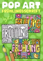 Vorschau - Mal- und Bastelvorlagen - Pop Art Frühlings Schrift zum Weiter & Ausmalen - Moderne Kunst im Frühling - Deckblatt