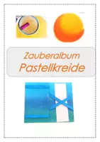 Vorschau - Arbeitsblätter - Zauberalbum gestalten mit Schmuckpapier mit Pastellkreide - WG Kunst - Deckblatt