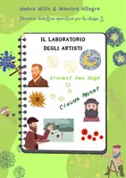 anteprima - Esercizi - IL LABORATORIO DEGLI ARTISTI VAN GOGH - MONET - Pagina di copertina