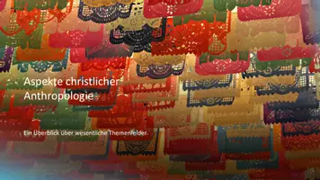 Vorschau - Präsentationen/Tafelbilder - Das christliche Menschenbild | Anthropologie im Christentum - Deckblatt