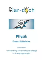 Vorschau - Arbeitsblätter - Physik - Elektrizitätslehre: Experiment "Umwandlung von elektrischer in Bewegungsenergie" - Seite 1