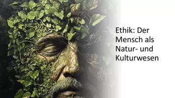 Vorschau - Präsentationen/Tafelbilder - Der Mensch als Natur- und Kulturwesen - Ethikunterricht - Deckblatt
