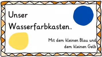 Vorschau - Mal- und Bastelvorlagen - Das kleine Blau_Farbkasten kennenlernen_Kunstprojekt_Klasse 1 - Seite 1