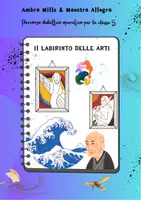 anteprima - Materiale di supporto/inclusione - IL LABIRINTO DELLE ARTI - Pagina 1