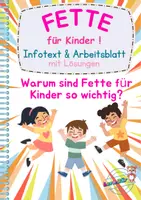 Vorschau - Arbeitsblätter - Fette - warum sie für Kinder wichtig sind! ARBEITSBLATT mit Lösung - Deckblatt