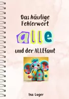 Vorschau - Arbeitsblätter - Die 100 häufigsten Fehlerwörter: "alle" und der ALLEfant - Deckblatt