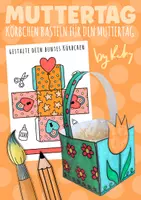 Vorschau - Mal- und Bastelvorlagen - Geschenkkörbchen basteln - Bastelvorlagen für den Muttertag - Deckblatt