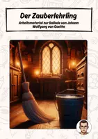 Vorschau - Arbeitsblätter - Der Zauberlehrling - Arbeitsmaterial zur Ballade von Johann Wolfgang von Goethe - Deckblatt