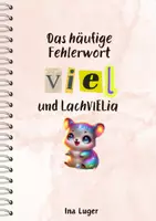 Vorschau - Arbeitsblätter - Die 100 häufigsten Fehlerwörter: "viel" und LachVIELia - Deckblatt