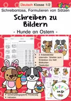 Vorschau - Arbeitsblätter - Schreiben zu Bildern, Schreibanlass: Hunde an Ostern - Deckblatt
