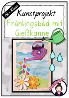 Vorschau - Stundenentwürfe - Kunst FRÜHLING: Gießkanne mit Regenbogentropfen - Deckblatt