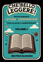 anteprima - Esercizi - Vol.3 CHE BELLO LEGGERE: dalle immagini alle parole. - Pagina di copertina