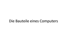 Vorschau - Unterrichtsreihen - Die Bauteile eines Computers- Informatik - Deckblatt