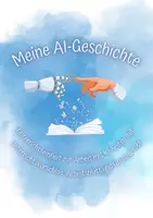 Vorschau - Stundenentwürfe - KI im Unterricht: «Meine eigene AI-Geschichte» - Deckblatt