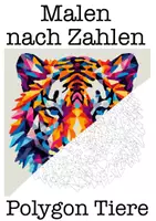 Vorschau - Mal- und Bastelvorlagen - Malen nach Zahlen Polygon Tiere (50 Malvorlagen) inkl. Stundenentwurf (PDF) - Deckblatt