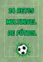 Vista previa - Juegos / Gamificación - 24 retos multinivel de fútbol, individuales y por parejas. - Portada