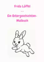 Vorschau - Mal- und Bastelvorlagen - Frida Löffel - Ostermalbuchfür Vorschule, 1. Klasse - Deckblatt