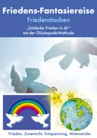 Vorschau - Mal- und Bastelvorlagen - Friedenstauben – Friedens-Fantasiereise "Entdecke Frieden in dir"", Friedensprojekt - Deckblatt