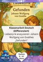 Vorschau - Klassenarbeiten - Liebeslyrik Klasse 9/10: Klassenarbeit Goethe „Gefunden“ - Deckblatt