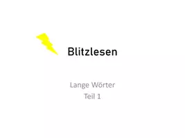 Vorschau - Präsentationen/Tafelbilder - Präsentation zum Blitzlesen: Lange Wörter - Seite 1