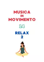anteprima - Audio - MUSICA IN MOVIMENTO 14 - Relax Fine Lezione (2) - Pagina di copertina