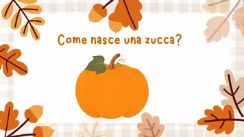 anteprima - Materiale interattivo - Come nasce una zucca - Pagina 1