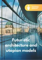 Vorschau - Unterrichtsreihen - Comprehensive Teaching Series: Exploring Futuristic Architecture - Deckblatt
