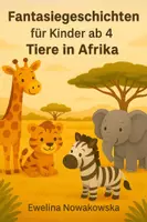 Vorschau - Unterrichtsreihen - 10 tierisch tolle Fantasiereisen durch Afrika - Deckblatt