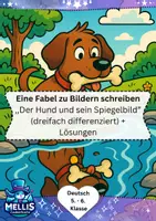 Vorschau - Arbeitsblätter - Fabeln schreiben Klasse 5/6: Der Hund und sein Spiegelbild - Deckblatt