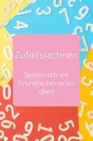 Vorschau - Spiele - Zufallsrechnen - Spielerisch die Grundrechenarten üben - Deckblatt