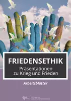 Vorschau - Arbeitsblätter - Friedensethik⎮Präsentationen zu Krieg und Frieden vorbereiten und halten - Deckblatt