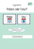 Vorschau - Spiele - Legematerial (Sortierspiel): Präsens oder Futur? - Deckblatt