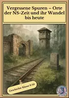 Vorschau - Arbeitsblätter - Vergessene Spuren – Orte der NS-Zeit und ihr Wandel bis heute - Deckblatt