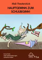 Vorschau - Text - HAUPTGEWINN ZUM SCHULBEGINN! - Theaterstück zur Einschulung - Deckblatt