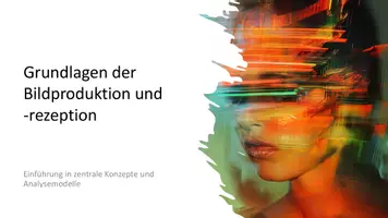 Vorschau - Präsentationen/Tafelbilder - Präsentation: Grundlagen der Bildproduktion und -rezeption für den Kunstunterricht - Deckblatt