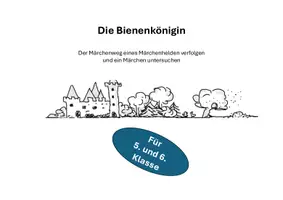 Vorschau - Arbeitsblätter - Die Bienenkönigin - den Weg eines Märchenhelden verfolgen - Deckblatt